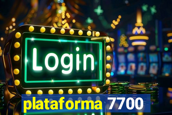 plataforma 7700